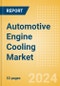 Automotive Engine Cooling Market Trends, Sector Overview and Forecast to 2028 - Product Thumbnail Image