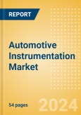 Automotive Instrumentation Market Trends, Sector Overview and Forecast to 2028- Product Image