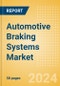 Automotive Braking Systems Market Trends, Sector Overview and Forecast to 2028 - Product Thumbnail Image