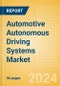 Automotive Autonomous Driving Systems Market Trends, Sector Overview and Forecast to 2028 - Product Thumbnail Image