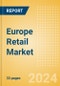 Europe Retail Market Review by Sector, Country and Consumer Insights, Q1 2024 Update - Product Thumbnail Image