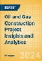 Oil and Gas Construction Project Insights and Analytics (Q1 2024) - Product Image
