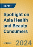 Spotlight on Asia Health and Beauty Consumers- Product Image