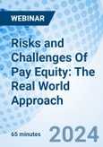 Risks and Challenges Of Pay Equity: The Real World Approach - Webinar (Recorded)- Product Image