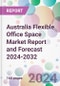 Australia Flexible Office Space Market Report and Forecast 2024-2032 - Product Thumbnail Image