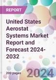 United States Aerostat Systems Market Report and Forecast 2024-2032- Product Image