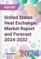 United States Heat Exchanger Market Report and Forecast 2024-2032 - Product Image