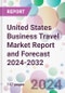 United States Business Travel Market Report and Forecast 2024-2032 - Product Thumbnail Image
