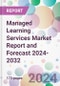 Managed Learning Services Market Report and Forecast 2024-2032 - Product Thumbnail Image