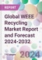 Global WEEE Recycling Market Report and Forecast 2024-2032 - Product Thumbnail Image