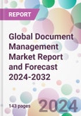Global Document Management Market Report and Forecast 2024-2032- Product Image