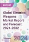 Global Electrical Weapons Market Report and Forecast 2024-2032 - Product Thumbnail Image