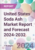 United States Soda Ash Market Report and Forecast 2024-2032- Product Image