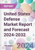 United States Defense Market Report and Forecast 2024-2032- Product Image