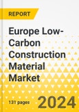 Europe Low-Carbon Construction Material Market: Focus on Application, Material, and Country - Analysis and Forecast, 2023-2032- Product Image