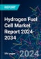 Hydrogen Fuel Cell Market Report 2024-2034 - Product Image