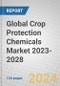 Global Crop Protection Chemicals Market 2023-2028 - Product Image