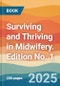 Surviving and Thriving in Midwifery. Edition No. 1 - Product Thumbnail Image