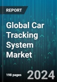 Global Car Tracking System Market by Component (Hardware, Software), Technology (Cellular-Based Tracking Systems, GPS-Based Tracking Systems, Radio Frequency Identification Tracking Systems), Application, Distribution Channel - Forecast 2024-2030- Product Image