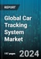 Global Car Tracking System Market by Component (Hardware, Software), Technology (Cellular-Based Tracking Systems, GPS-Based Tracking Systems, Radio Frequency Identification Tracking Systems), Application, Distribution Channel - Forecast 2024-2030 - Product Image