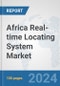 Africa Real-time Locating System (RTLS) Market: Prospects, Trends Analysis, Market Size and Forecasts up to 2031 - Product Thumbnail Image