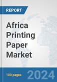 Africa Printing Paper Market: Prospects, Trends Analysis, Market Size and Forecasts up to 2031- Product Image