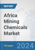 Africa Mining Chemicals Market: Prospects, Trends Analysis, Market Size and Forecasts up to 2031- Product Image