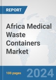 Africa Medical Waste Containers Market: Prospects, Trends Analysis, Market Size and Forecasts up to 2031- Product Image