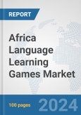 Africa Language Learning Games Market: Prospects, Trends Analysis, Market Size and Forecasts up to 2031- Product Image