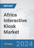 Africa Interactive Kiosk Market: Prospects, Trends Analysis, Market Size and Forecasts up to 2031- Product Image