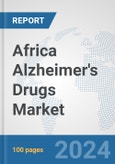 Africa Alzheimer's Drugs Market: Prospects, Trends Analysis, Market Size and Forecasts up to 2031- Product Image