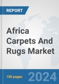 Africa Carpets And Rugs Market: Prospects, Trends Analysis, Market Size and Forecasts up to 2031- Product Image