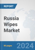Russia Wipes Market: Prospects, Trends Analysis, Market Size and Forecasts up to 2032- Product Image