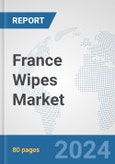 France Wipes Market: Prospects, Trends Analysis, Market Size and Forecasts up to 2032- Product Image