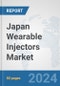 Japan Wearable Injectors Market: Prospects, Trends Analysis, Market Size and Forecasts up to 2032 - Product Thumbnail Image