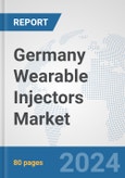Germany Wearable Injectors Market: Prospects, Trends Analysis, Market Size and Forecasts up to 2032- Product Image