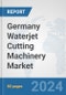 Germany Waterjet Cutting Machinery Market: Prospects, Trends Analysis, Market Size and Forecasts up to 2032 - Product Thumbnail Image