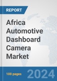 Africa Automotive Dashboard Camera Market: Prospects, Trends Analysis, Market Size and Forecasts up to 2031- Product Image
