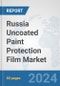 Russia Uncoated Paint Protection Film Market: Prospects, Trends Analysis, Market Size and Forecasts up to 2032 - Product Thumbnail Image