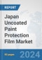 Japan Uncoated Paint Protection Film Market: Prospects, Trends Analysis, Market Size and Forecasts up to 2032 - Product Thumbnail Image
