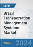 Brazil Transportation Management Systems (TMS) Market: Prospects, Trends Analysis, Market Size and Forecasts up to 2032- Product Image