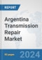 Argentina Transmission Repair Market: Prospects, Trends Analysis, Market Size and Forecasts up to 2032 - Product Thumbnail Image