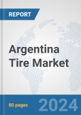 Argentina Tire Market: Prospects, Trends Analysis, Market Size and Forecasts up to 2032- Product Image