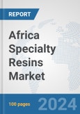 Africa Specialty Resins Market: Prospects, Trends Analysis, Market Size and Forecasts up to 2031- Product Image