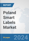 Poland Smart Labels Market: Prospects, Trends Analysis, Market Size and Forecasts up to 2032- Product Image
