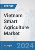 Vietnam Smart Agriculture Market: Prospects, Trends Analysis, Market Size and Forecasts up to 2032- Product Image