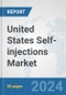 United States Self-injections Market: Prospects, Trends Analysis, Market Size and Forecasts up to 2032 - Product Thumbnail Image