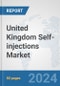 United Kingdom Self-injections Market: Prospects, Trends Analysis, Market Size and Forecasts up to 2032 - Product Image