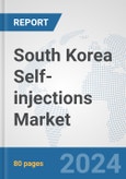 South Korea Self-injections Market: Prospects, Trends Analysis, Market Size and Forecasts up to 2032- Product Image