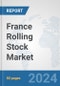 France Rolling Stock Market: Prospects, Trends Analysis, Market Size and Forecasts up to 2032 - Product Thumbnail Image